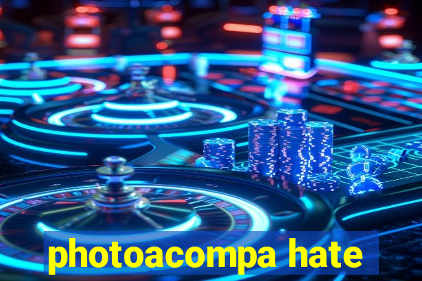 photoacompa hate